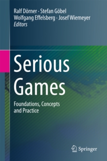 Serious Games : Foundations, Concepts and Practice