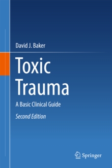 Toxic Trauma : A Basic Clinical Guide