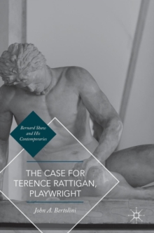 The Case for Terence Rattigan, Playwright, Hardback Book The Case for Terence Rattigan, Playwright, Hardback Book