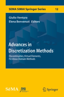 Advances in Discretization Methods : Discontinuities, Virtual Elements, Fictitious Domain Methods