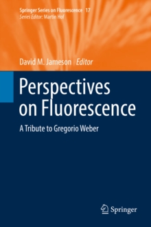 Perspectives on Fluorescence : A Tribute to Gregorio Weber