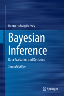 Bayesian Inference : Data Evaluation and Decisions