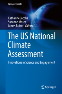 The US National Climate Assessment : Innovations in Science and Engagement