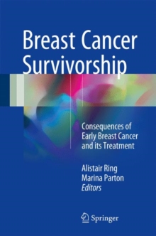 Breast Cancer Survivorship : Consequences of early breast cancer and its treatment