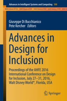 Advances in Design for Inclusion : Proceedings of the AHFE 2016 International Conference on Design for Inclusion, July 27-31, 2016, Walt Disney World(R), Florida, USA