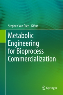 Metabolic Engineering for Bioprocess Commercialization