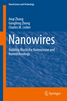 Nanowires : Building Blocks for Nanoscience and Nanotechnology