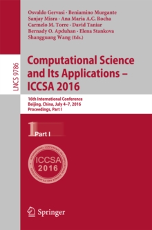 Computational Science and Its Applications - ICCSA 2016 : 16th International Conference, Beijing, China, July 4-7, 2016, Proceedings, Part I