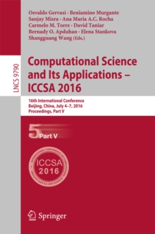 Computational Science and Its Applications - ICCSA 2016 : 16th International Conference, Beijing, China, July 4-7, 2016, Proceedings, Part V