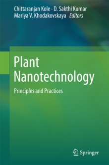 Plant Nanotechnology : Principles and Practices