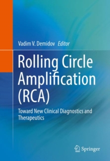 Rolling Circle Amplification (RCA) : Toward New Clinical Diagnostics and Therapeutics