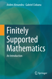 Finitely Supported Mathematics : An Introduction