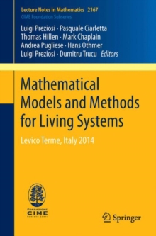 Mathematical Models and Methods for Living Systems : Levico Terme, Italy 2014