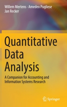 Quantitative Data Analysis : A Companion for Accounting and Information Systems Research, Hardback Book Quantitative Data Analysis : A Companion for Accounting and Information Systems Research, Hardback Book