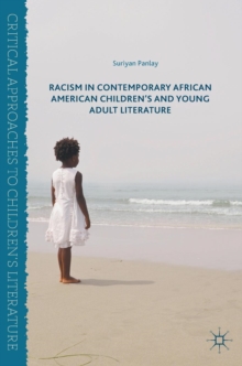 Racism in Contemporary African American Children's and Young Adult Literature, Hardback Book Racism in Contemporary African American Children's and Young Adult Literature, Hardback Book