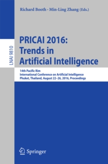 PRICAI 2016: Trends in Artificial Intelligence : 14th Pacific Rim International Conference on Artificial Intelligence, Phuket, Thailand, August 22-26, 2016, Proceedings