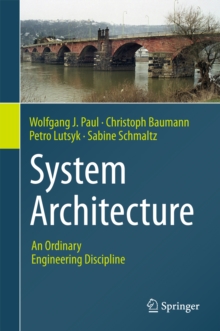 System Architecture : An Ordinary Engineering Discipline