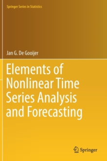 Elements of Nonlinear Time Series Analysis and Forecasting, Hardback Book Elements of Nonlinear Time Series Analysis and Forecasting, Hardback Book