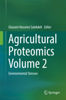 Agricultural Proteomics Volume 2 : Environmental Stresses