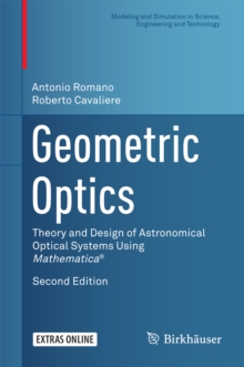 Geometric Optics : Theory and Design of Astronomical Optical Systems Using Mathematica(R)