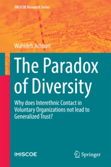 The Paradox of Diversity : Why does Interethnic Contact in Voluntary Organizations not lead to Generalized Trust?