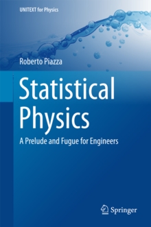 Statistical Physics : A Prelude and Fugue for Engineers