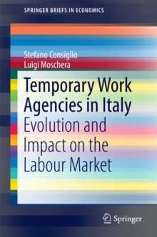 Temporary Work Agencies in Italy : Evolution and Impact on the Labour Market