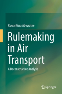 Rulemaking in Air Transport : A Deconstructive Analysis