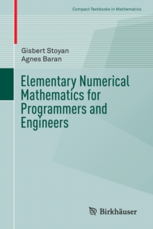Elementary Numerical Mathematics for Programmers and Engineers, Paperback Book Elementary Numerical Mathematics for Programmers and Engineers, Paperback Book