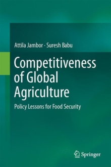 Competitiveness of Global Agriculture : Policy Lessons for Food Security