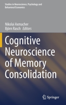 Cognitive Neuroscience of Memory Consolidation, Hardback Book Cognitive Neuroscience of Memory Consolidation, Hardback Book