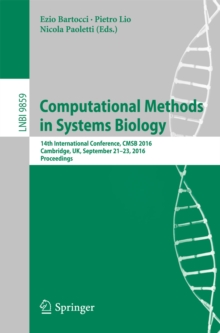 Computational Methods in Systems Biology : 14th International Conference, CMSB 2016, Cambridge, UK, September 21-23, 2016, Proceedings