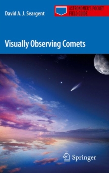 Visually Observing Comets, Paperback / softback Book Visually Observing Comets, Paperback / softback Book