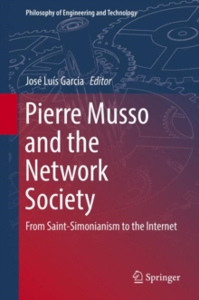 Pierre Musso and the Network Society : From Saint-Simonianism to the Internet