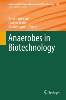 Anaerobes in Biotechnology