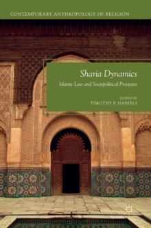 Sharia Dynamics : Islamic Law and Sociopolitical Processes, Hardback Book Sharia Dynamics : Islamic Law and Sociopolitical Processes, Hardback Book