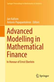 Advanced Modelling in Mathematical Finance : In Honour of Ernst Eberlein