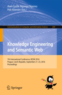 Knowledge Engineering and Semantic Web : 7th International Conference, KESW 2016, Prague, Czech Republic, September 21-23, 2016, Proceedings