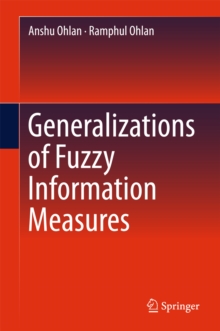 Generalizations of Fuzzy Information Measures