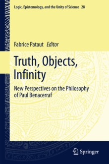 Truth, Objects, Infinity : New Perspectives on the Philosophy of Paul Benacerraf