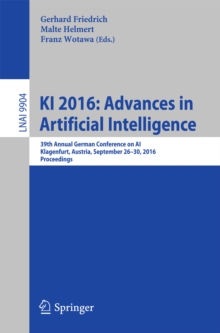 KI 2016: Advances in Artificial Intelligence : 39th Annual German Conference on AI, Klagenfurt, Austria, September 26-30, 2016, Proceedings