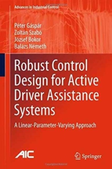 Robust Control Design for Active Driver Assistance Systems : A Linear-Parameter-Varying Approach