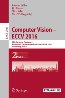 Computer Vision - ECCV 2016 : 14th European Conference, Amsterdam, The Netherlands, October 11-14, 2016, Proceedings, Part II