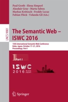 The Semantic Web - ISWC 2016 : 15th International Semantic Web Conference, Kobe, Japan, October 17-21, 2016, Proceedings, Part I