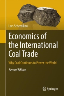 Economics of the International Coal Trade : Why Coal Continues to Power the World