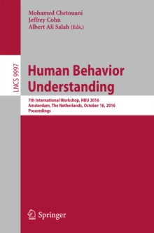 Human Behavior Understanding : 7th International Workshop, HBU 2016, Amsterdam, The Netherlands, October 16, 2016, Proceedings