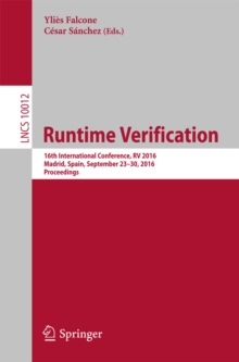 Runtime Verification : 16th International Conference, RV 2016, Madrid, Spain, September 23-30, 2016, Proceedings