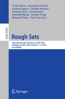 Rough Sets : International Joint Conference, IJCRS 2016, Santiago de Chile, Chile, October 7-11, 2016, Proceedings