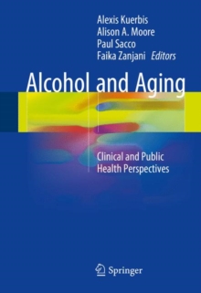 Alcohol and Aging : Clinical and Public Health Perspectives