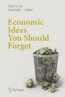 Economic Ideas You Should Forget, Paperback / softback Book Economic Ideas You Should Forget, Paperback / softback Book